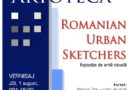 Romanian Urban Sketchers – “Schițele noastre spun povești”